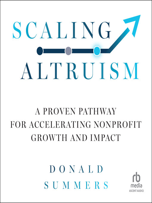 Title details for Scaling Altruism by Donald Summers - Available